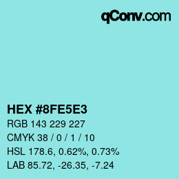 Color code: HEX #8FE5E3 | qconv.com