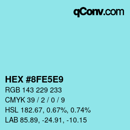 Color code: HEX #8FE5E9 | qconv.com