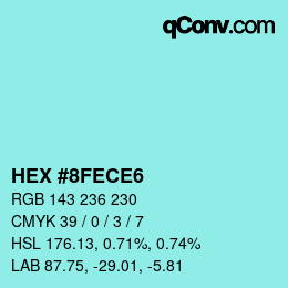 カラーコード: HEX #8FECE6 | qconv.com