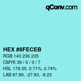 カラーコード: HEX #8FECEB | qconv.com