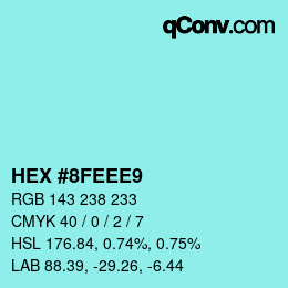 カラーコード: HEX #8FEEE9 | qconv.com