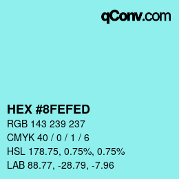 カラーコード: HEX #8FEFED | qconv.com