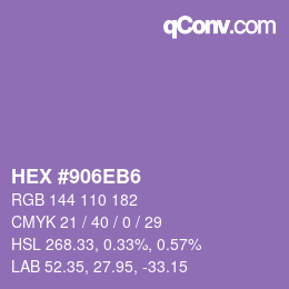 カラーコード: HEX #906EB6 | qconv.com
