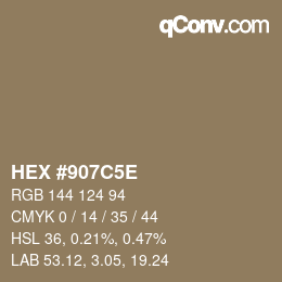 Farbcode: HEX #907C5E | qconv.com