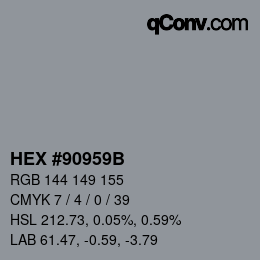 カラーコード: HEX #90959B | qconv.com