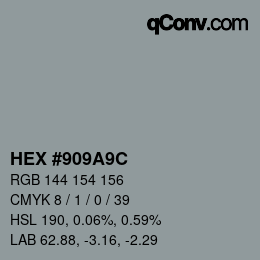 カラーコード: HEX #909A9C | qconv.com