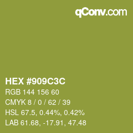 カラーコード: HEX #909C3C | qconv.com
