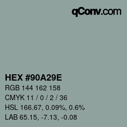 颜色代码: HEX #90A29E | qconv.com