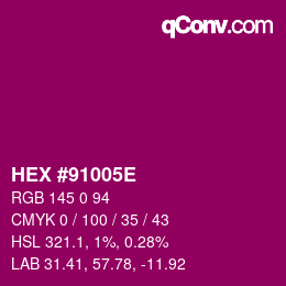 Farbcode: HEX #91005E | qconv.com