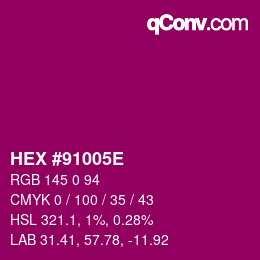 カラーコード: HEX #91005E | qconv.com