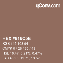 Farbcode: HEX #916C5E | qconv.com