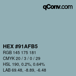 颜色代码: HEX #91AFB5 | qconv.com