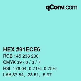 カラーコード: HEX #91ECE6 | qconv.com