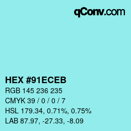 カラーコード: HEX #91ECEB | qconv.com