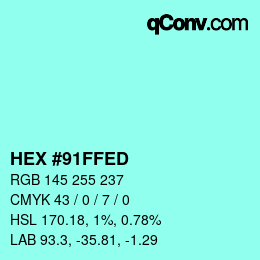 Color code: HEX #91FFED | qconv.com
