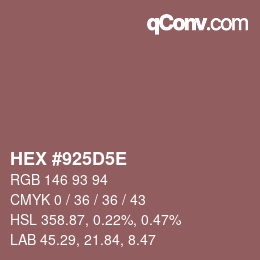Color code: HEX #925D5E | qconv.com