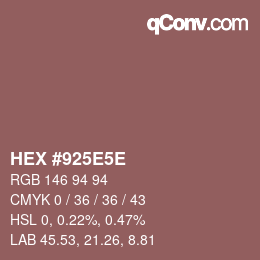 カラーコード: HEX #925E5E | qconv.com
