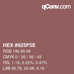 Farbcode: HEX #925F5E | qconv.com