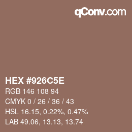 カラーコード: HEX #926C5E | qconv.com