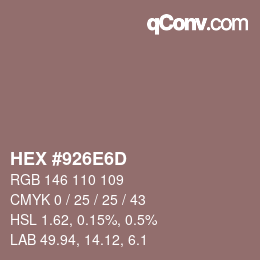 颜色代码: HEX #926E6D | qconv.com