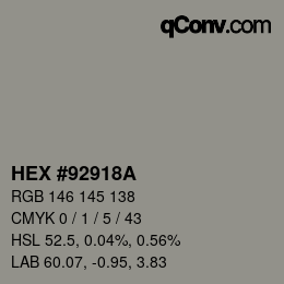 Color code: HEX #92918A | qconv.com