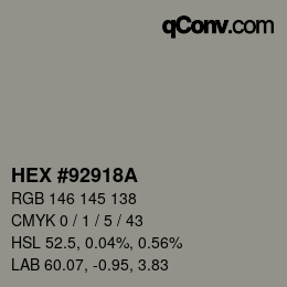 カラーコード: HEX #92918A | qconv.com