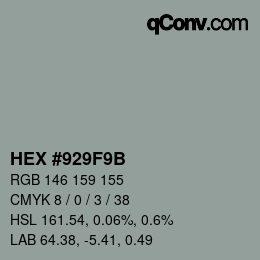 カラーコード: HEX #929F9B | qconv.com