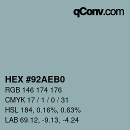 Farbcode: HEX #92AEB0 | qconv.com