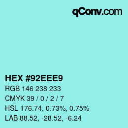 Color code: HEX #92EEE9 | qconv.com