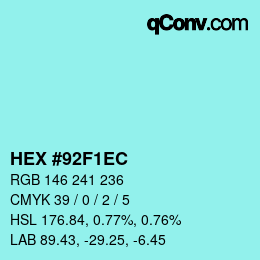 カラーコード: HEX #92F1EC | qconv.com
