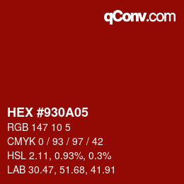 Color code: HEX #930A05 | qconv.com