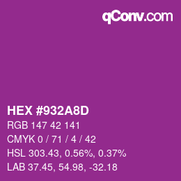 カラーコード: HEX #932A8D | qconv.com