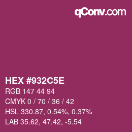 Color code: HEX #932C5E | qconv.com