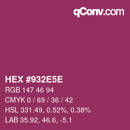 Farbcode: HEX #932E5E | qconv.com
