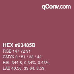 カラーコード: HEX #93485B | qconv.com