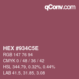 カラーコード: HEX #934C5E | qconv.com