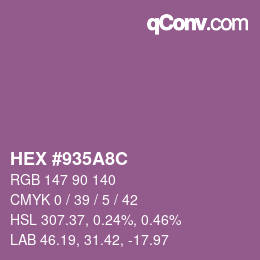 カラーコード: HEX #935A8C | qconv.com