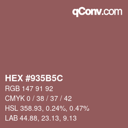 カラーコード: HEX #935B5C | qconv.com