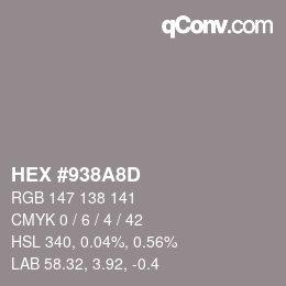 カラーコード: HEX #938A8D | qconv.com