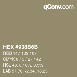 カラーコード: HEX #938B6B | qconv.com