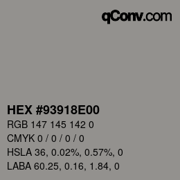 Color code: HEX #93918E00 | qconv.com