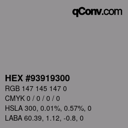 Color code: HEX #93919300 | qconv.com