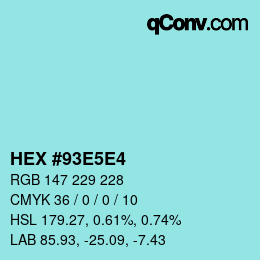 カラーコード: HEX #93E5E4 | qconv.com