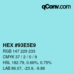 カラーコード: HEX #93E5E9 | qconv.com