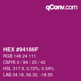カラーコード: HEX #94186F | qconv.com