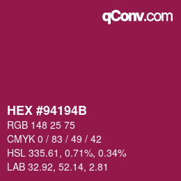 Farbcode: HEX #94194B | qconv.com