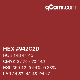 カラーコード: HEX #942C2D | qconv.com