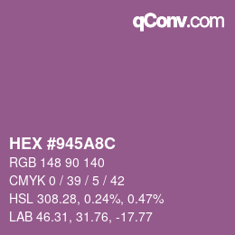 カラーコード: HEX #945A8C | qconv.com
