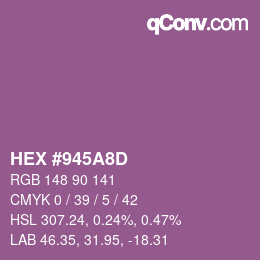 カラーコード: HEX #945A8D | qconv.com