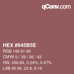 Code couleur: HEX #945B5E | qconv.com